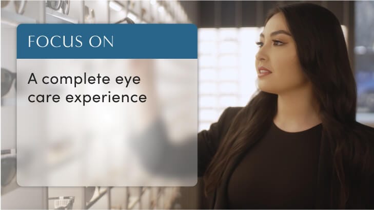 A Complete Eye Care Experience video preview